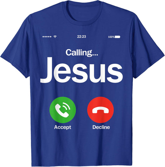 Jesus Is Calling Christian Trust In God Christian Theme T-Shirt - T-Shirt | Royal