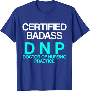 DNP Doctor of Nursing Practice Certified RN Nurse T-Shirt - T-Shirt | Royal