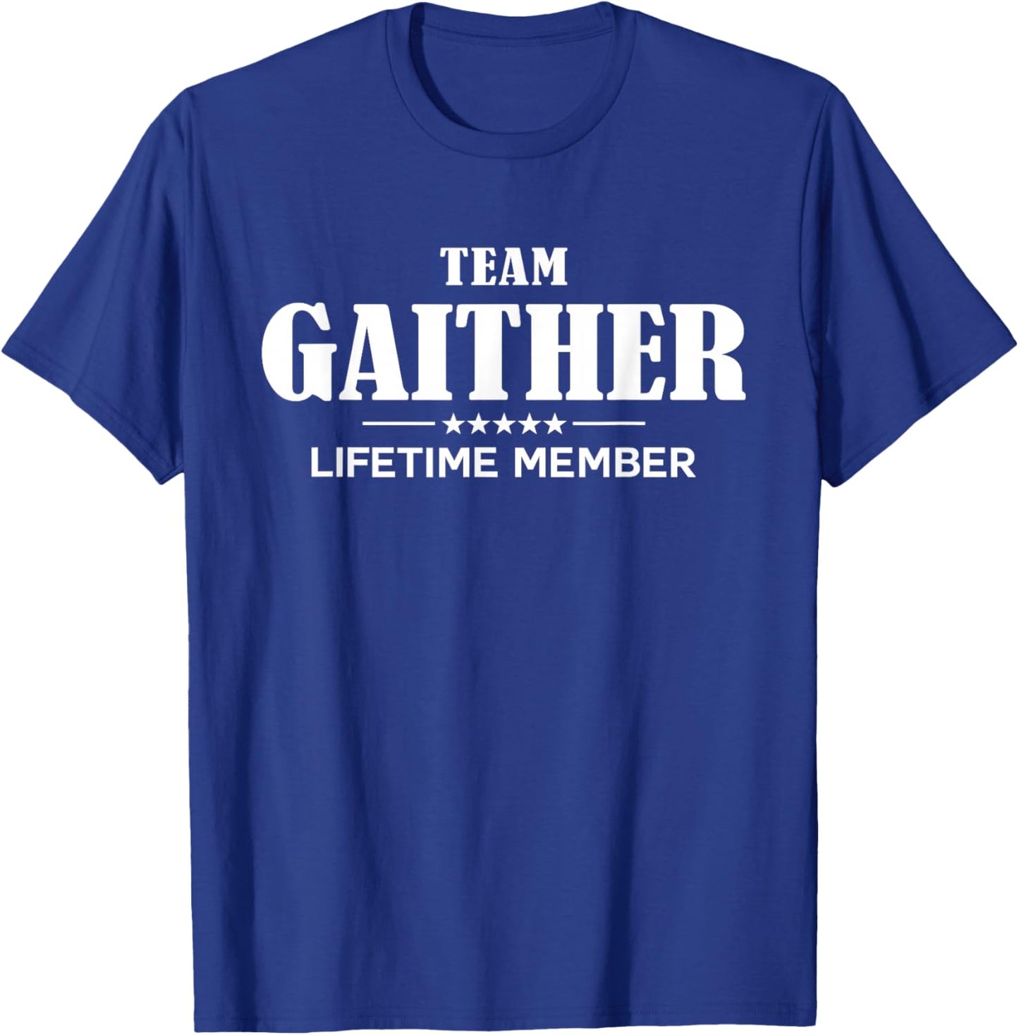 Team GAITHER Lifetime Member GAITHER Family T-Shirt - T-Shirt | Royal