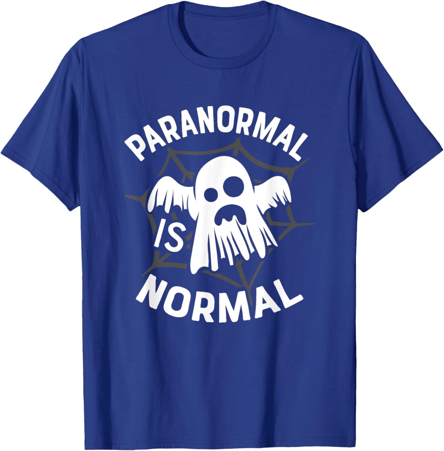 Paranormal Is My Normal Ghost Hunting Halloween Ghost Hunter T-Shirt - T-Shirt | Royal