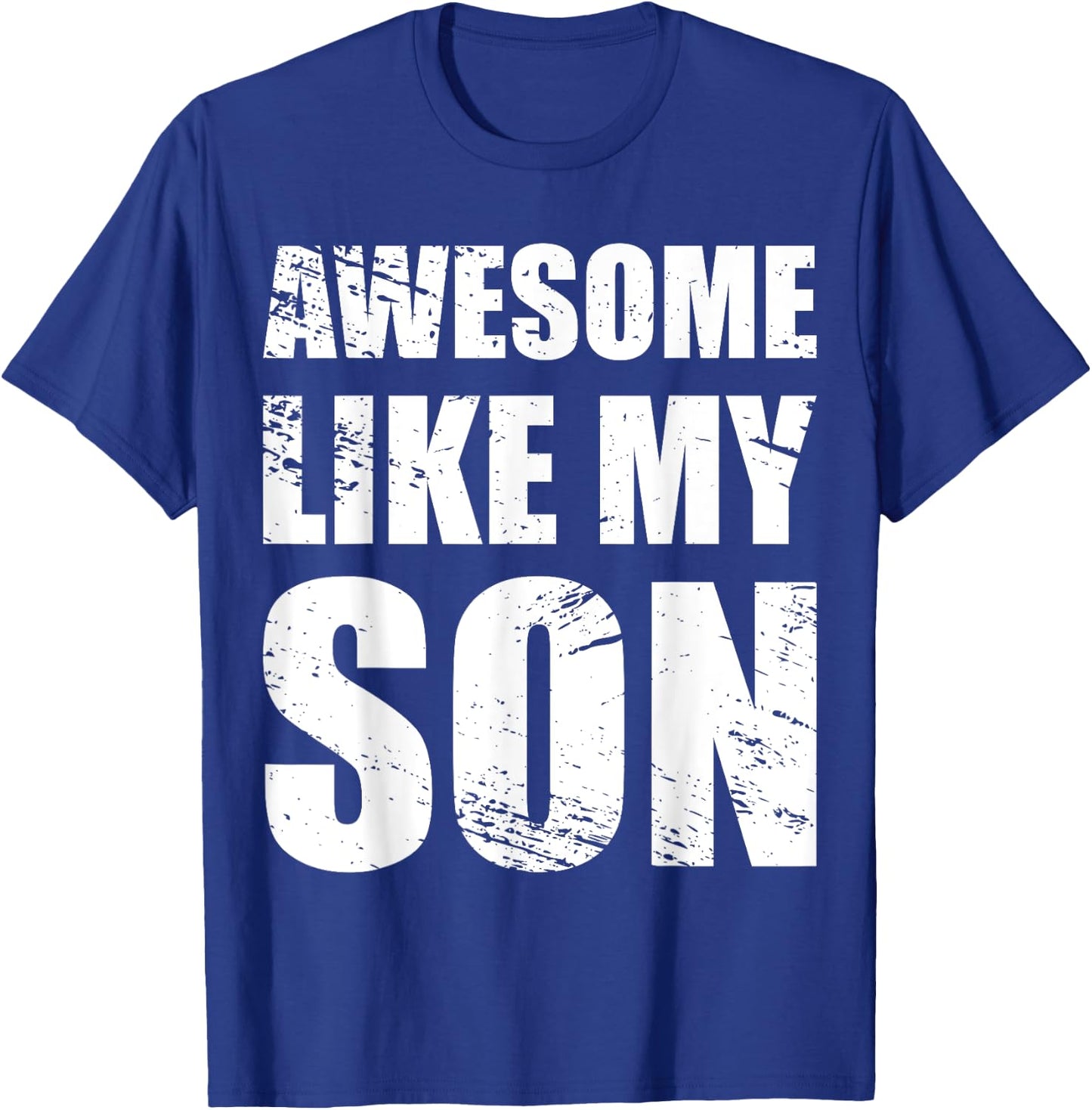 Awesome Like My SonS Parents' Day Gift T-Shirt - T-Shirt | Royal