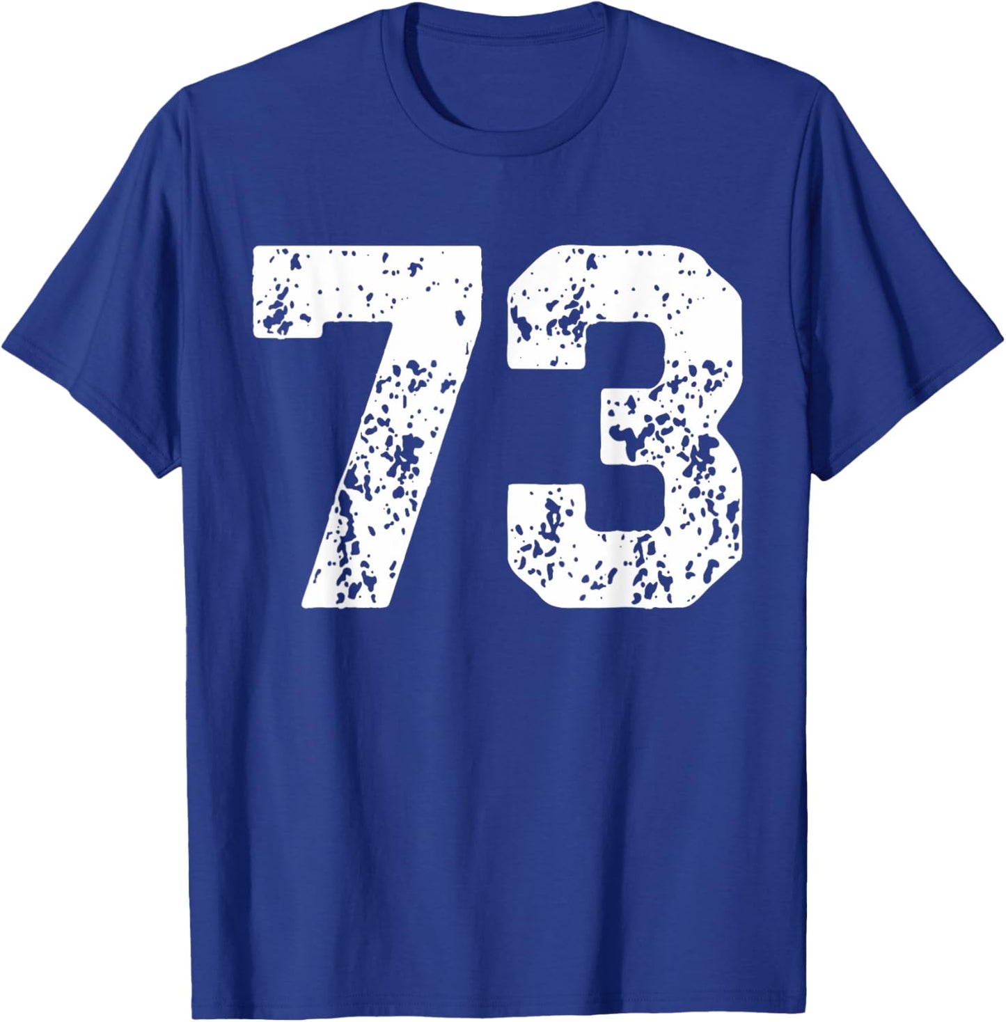 Number 73 White Best Classic College Style Birthday Funny T-Shirt - T-Shirt | Royal