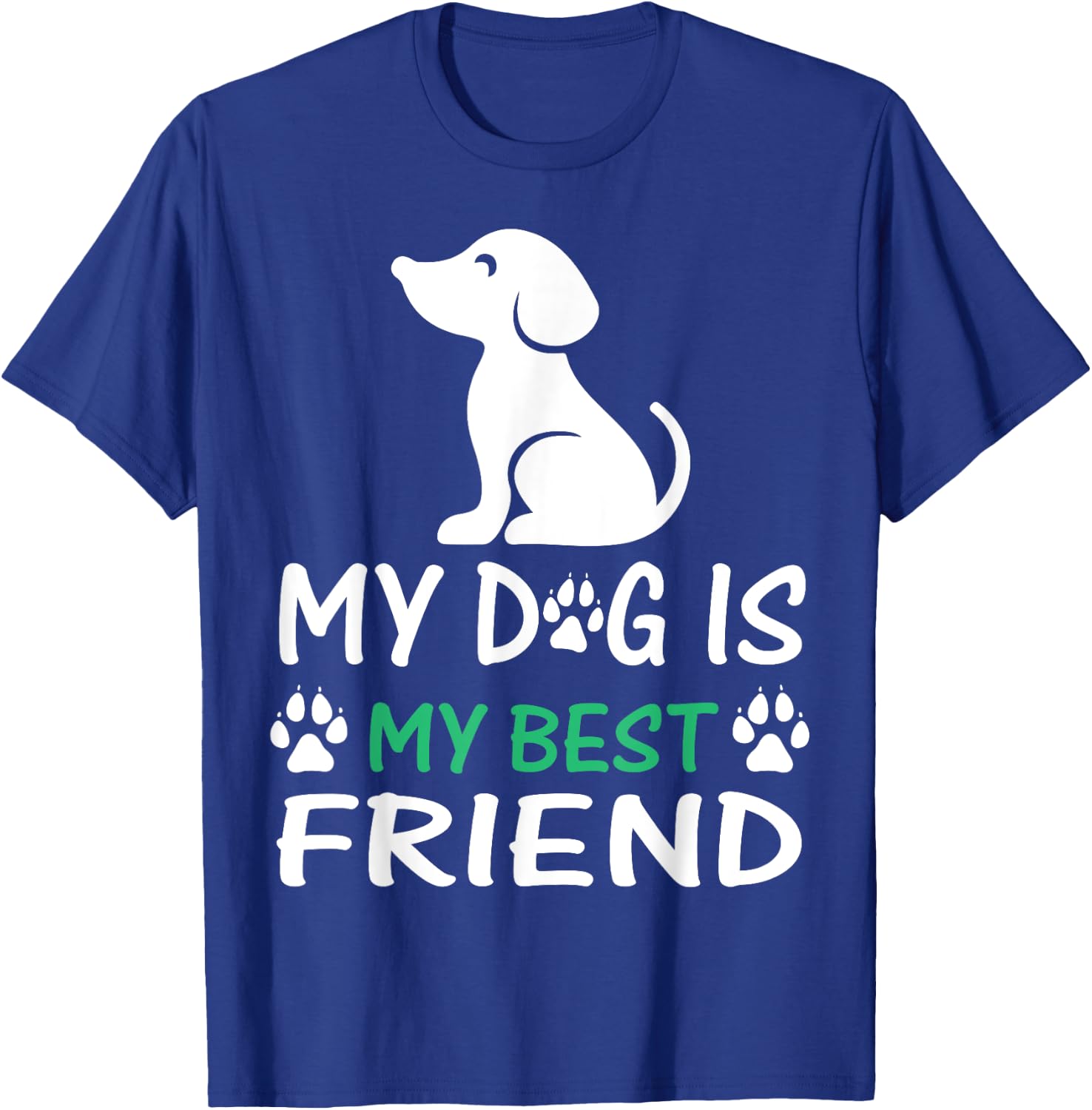 My dog is my best friend T-Shirt - T-Shirt | Royal