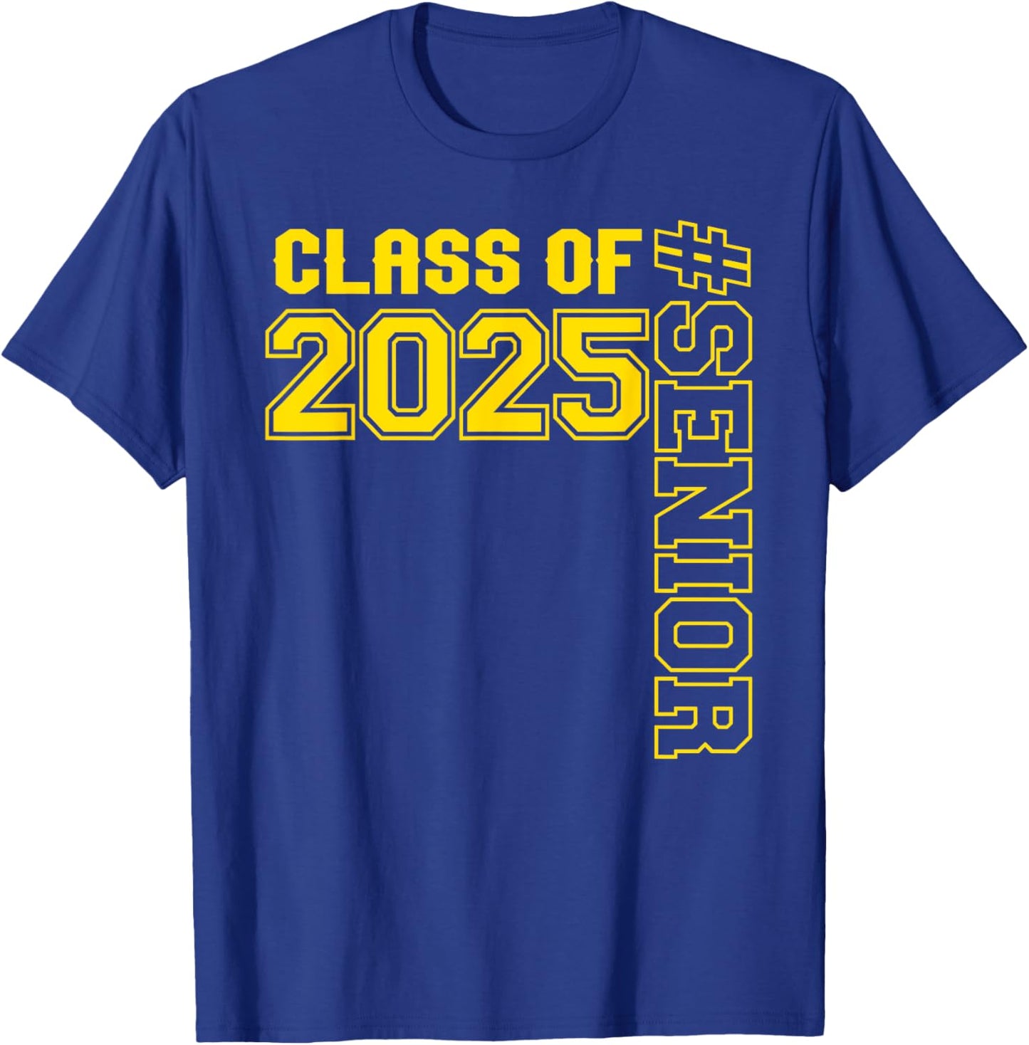 Class of 25 #senior - Gold - Senior Class 2025 Senior Swag T-Shirt - T-Shirt | Royal