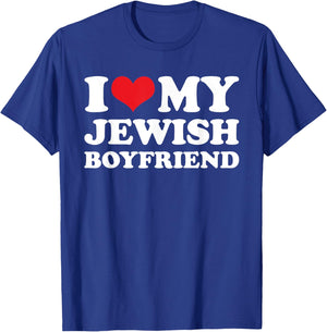 I Love My Jewish Boyfriend T-Shirt - T-Shirt | Royal