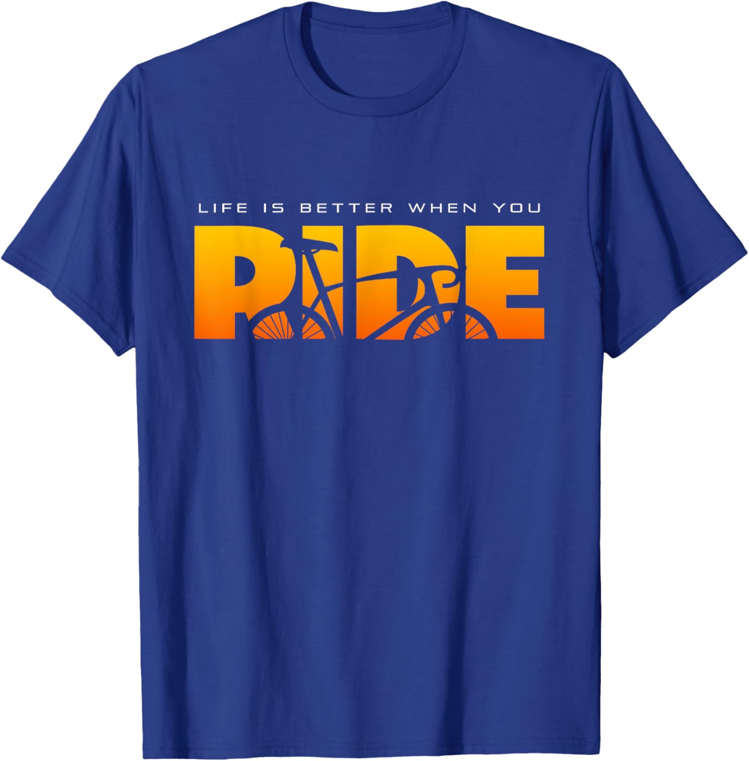 Life is Better When You Ride Road Biking Bicycle Cycling T-Shirt - T-Shirt | Royal