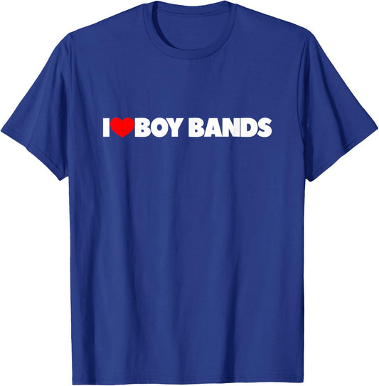 I Love (Heart) Boy Bands T-Shirt - T-Shirt | Royal