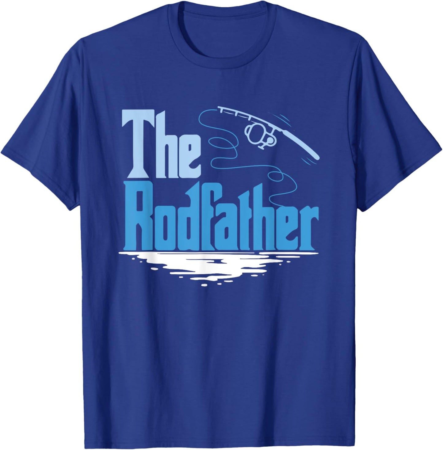 The Rodfather Funny Fishing for Fisherman Father's Day T-Shirt - T-Shirt | Royal