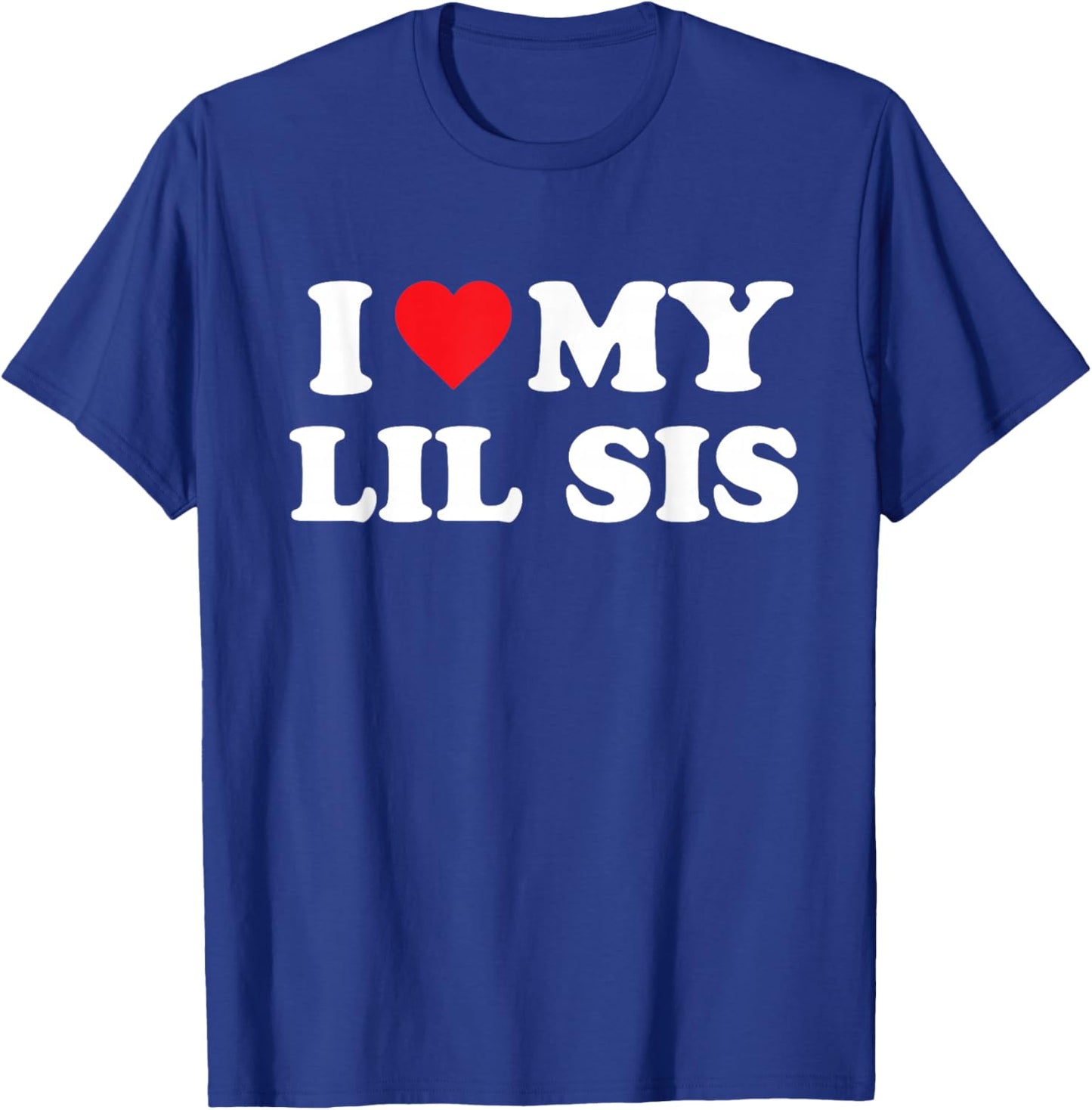 I Love My Lil Sis Big Little Sister Matching T-Shirt - T-Shirt | Royal
