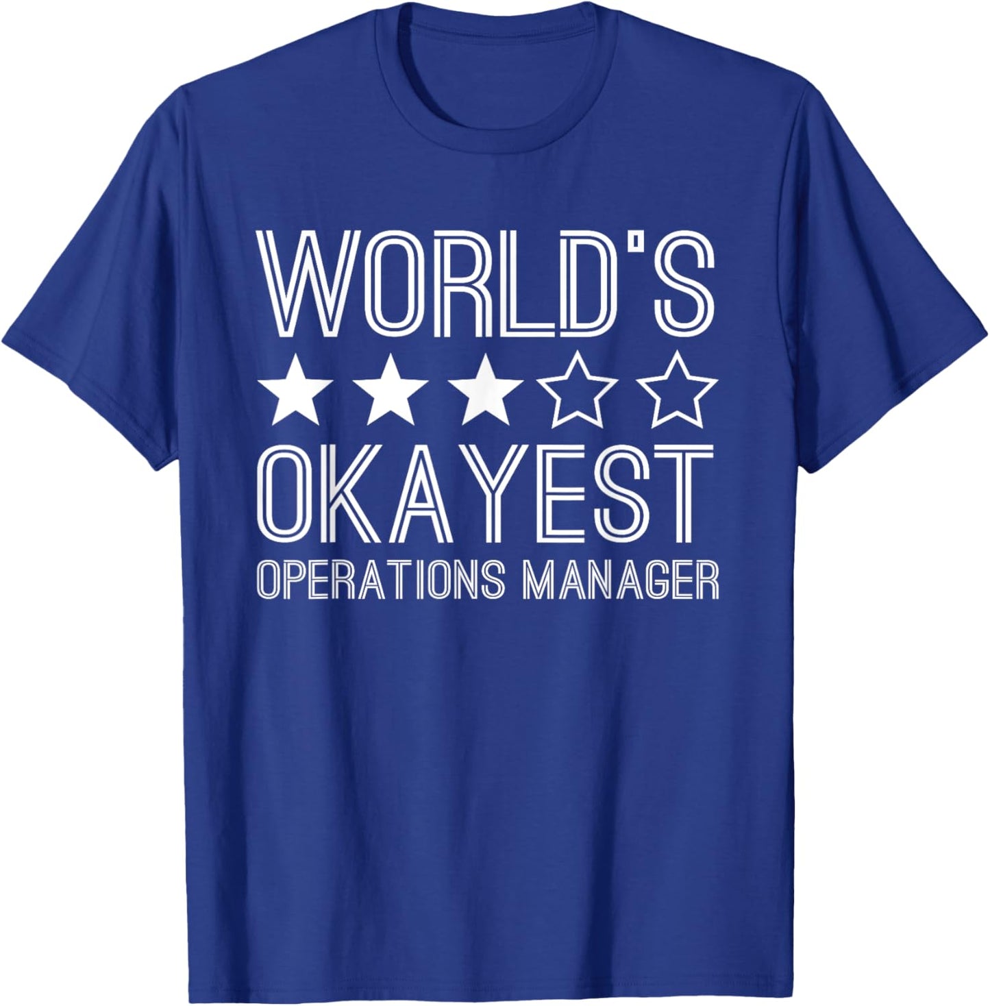 Worlds Okayest Operations Manager Funny Operations Manager T-Shirt - T-Shirt | Royal