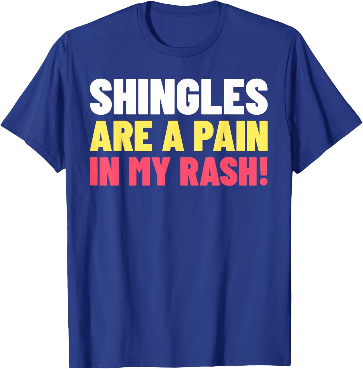 Chicken Pox Gifts & Funny Shingles T-Shirt - T-Shirt | Royal