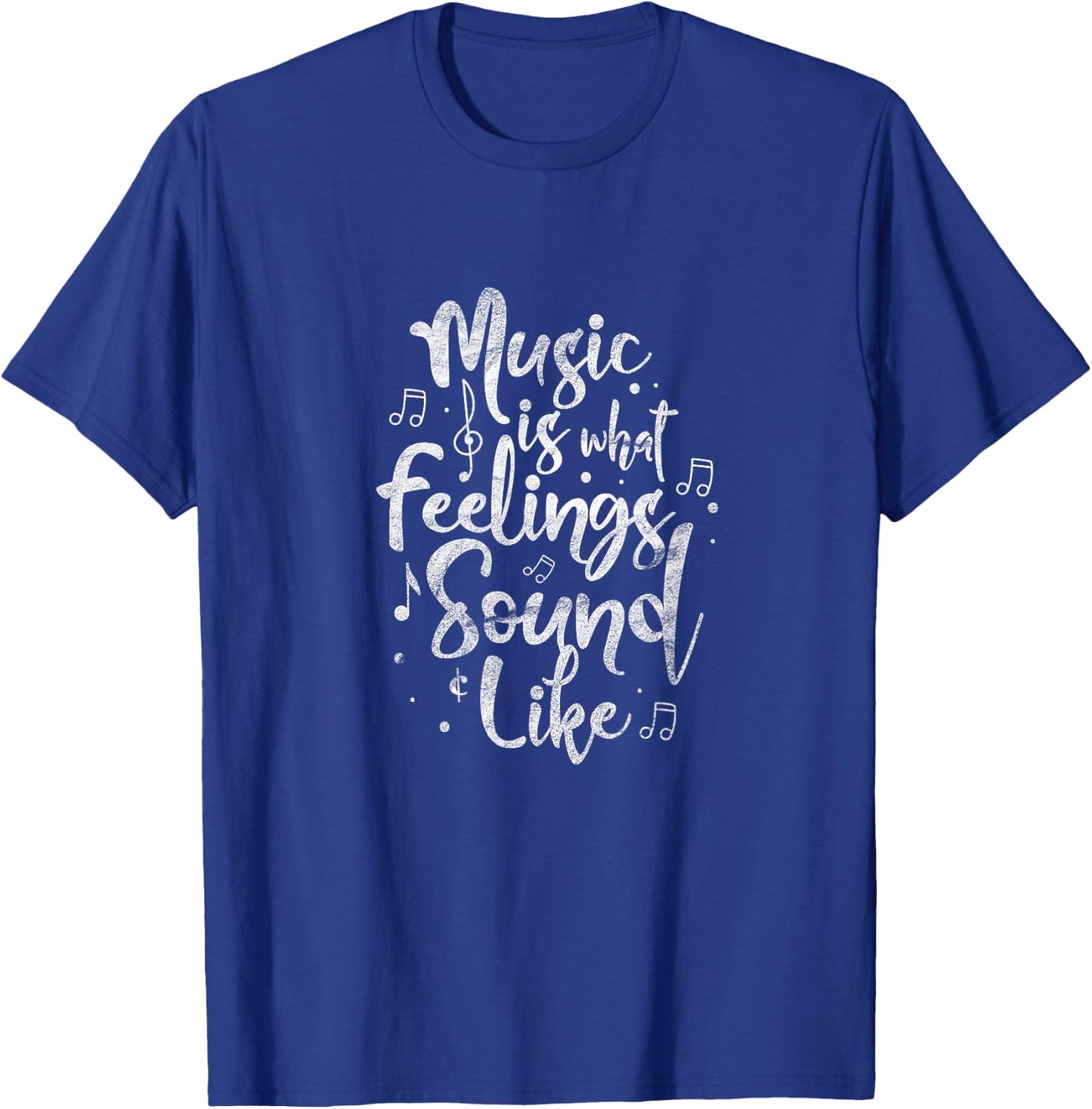 Music Is What Feelings Sound Like Guitar Player Musician T-Shirt - T-Shirt | Royal