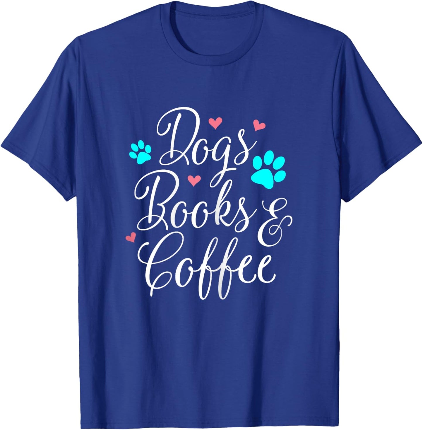 Dogs Books And Coffee T-Shirt - T-Shirt | Royal
