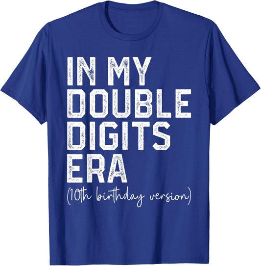 In My Double Digits Era 10 Year Old 10th Birthday Girls Boys T-Shirt - T-Shirt | Royal