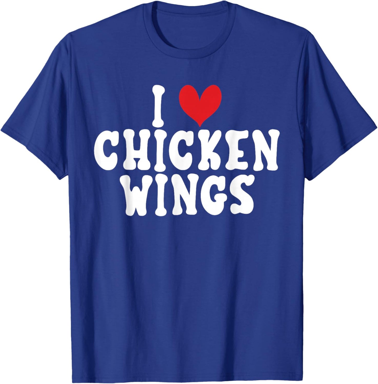 I love Chicken Wings T-Shirt - T-Shirt | Royal