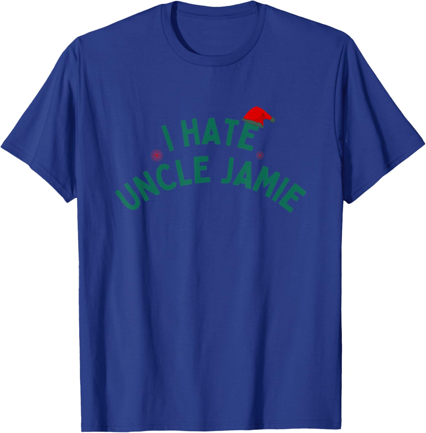 I Hate Uncle Jamie Christmas Movie Funny xmas Rom Com T-Shirt - T-Shirt | Royal