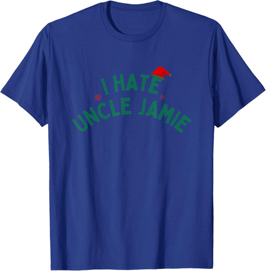 I Hate Uncle Jamie Christmas Movie Funny xmas Rom Com T-Shirt - T-Shirt | Royal