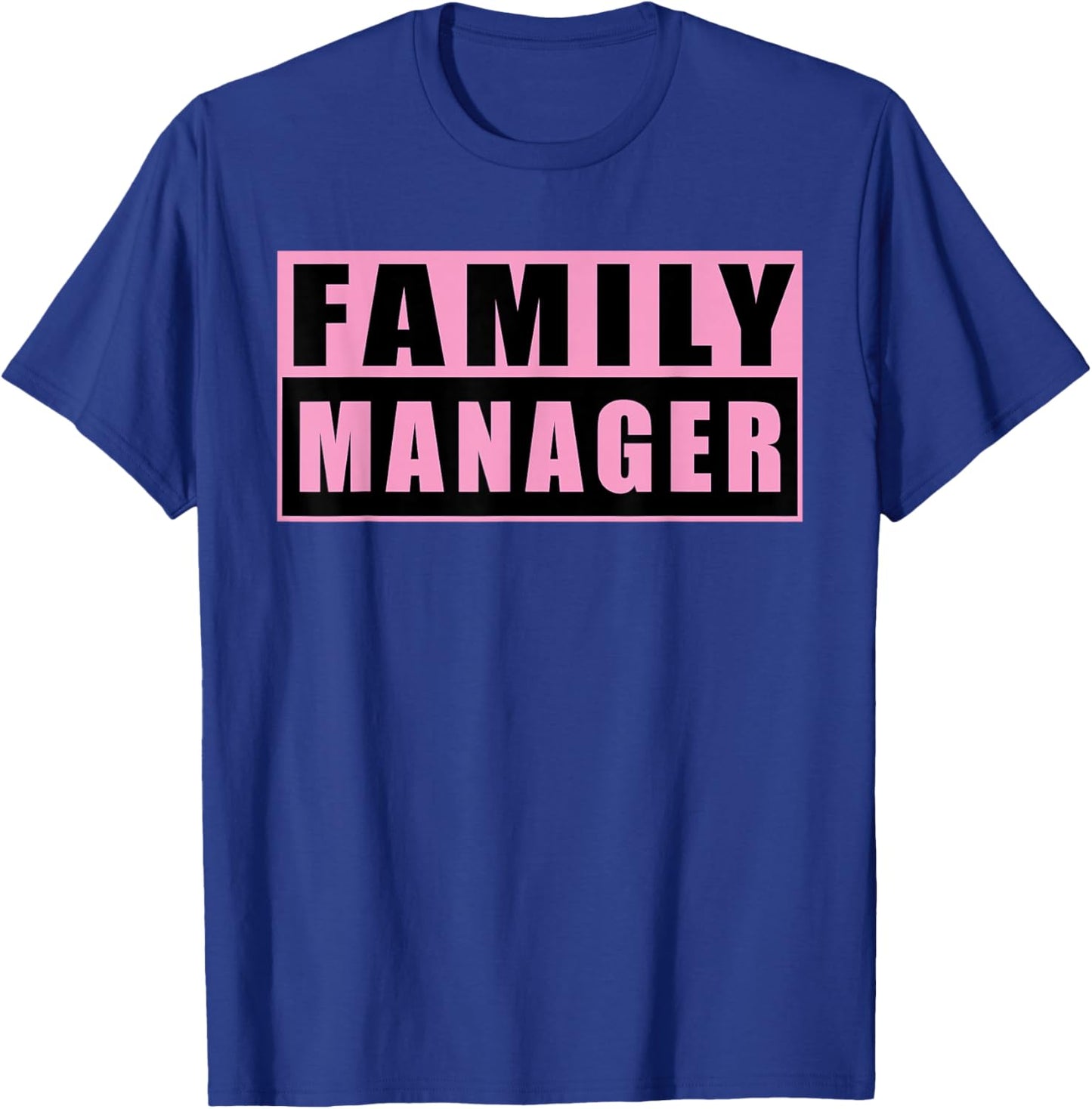 Family Manager Mother's Day T-Shirt - T-Shirt | Royal