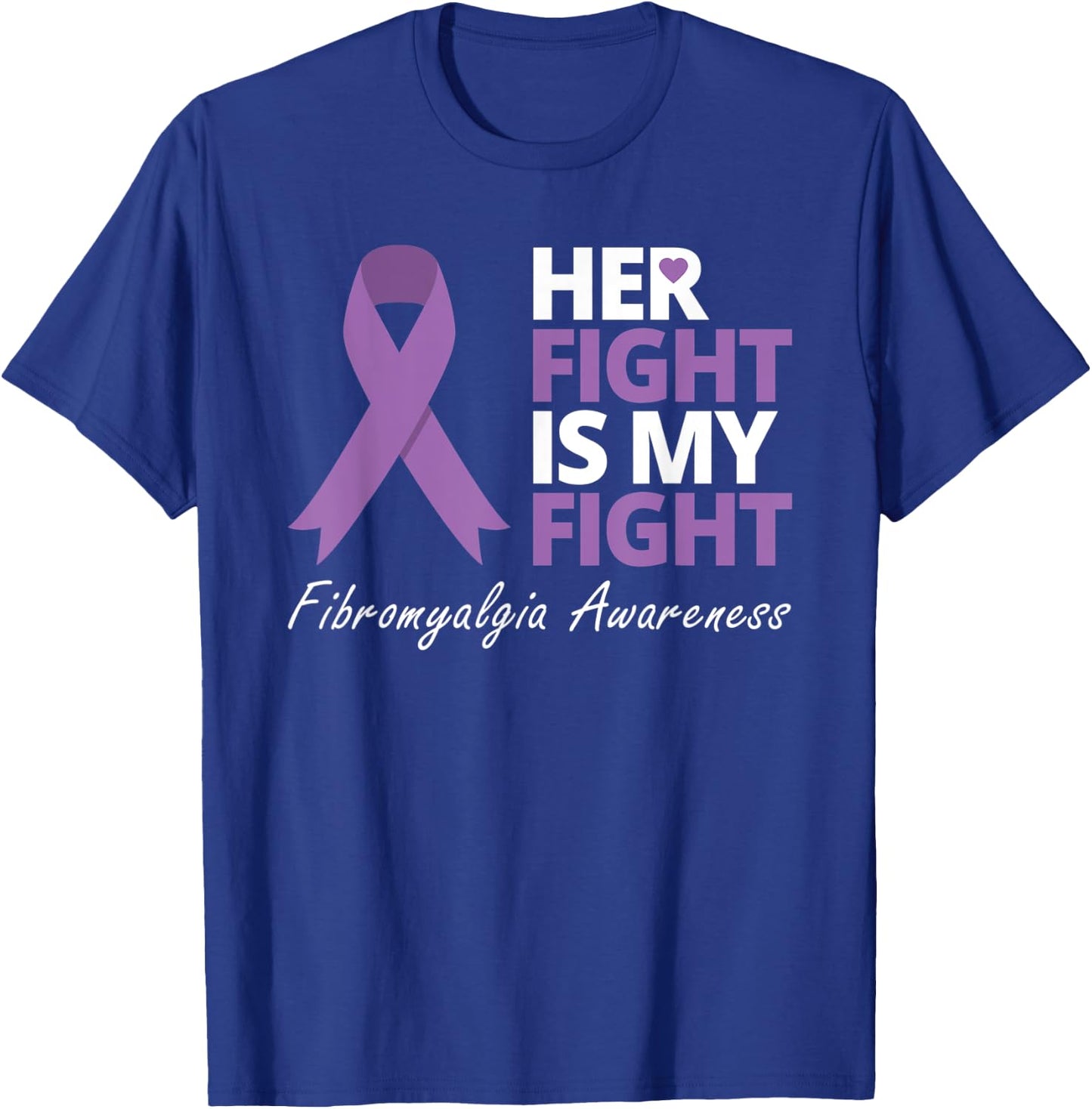 Her Fight Is My Fight T Shirt Fibromyalgia Awareness Ribbon T-Shirt - T-Shirt | Royal