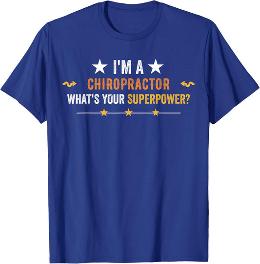 I'm a Chiropractor What is Your Superpower Vintage T-Shirt - T-Shirt | Royal