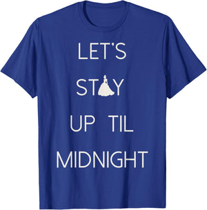Disney Cinderella Let's Stay Up Til Midnight Silhouette Text T-Shirt - T-Shirt | Royal