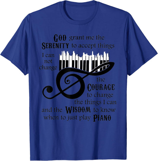 God Serenity Grant Me The To Ccept Things Piano T-Shirt - T-Shirt | Royal