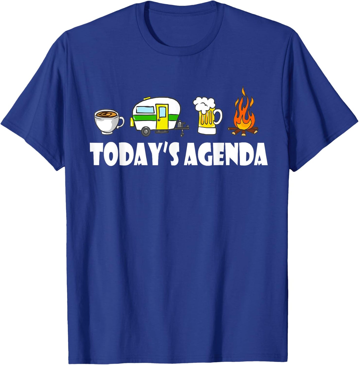 Today's Agenda Camping Coffee Pop Up Camper Beer Campfire T-Shirt - T-Shirt | Royal