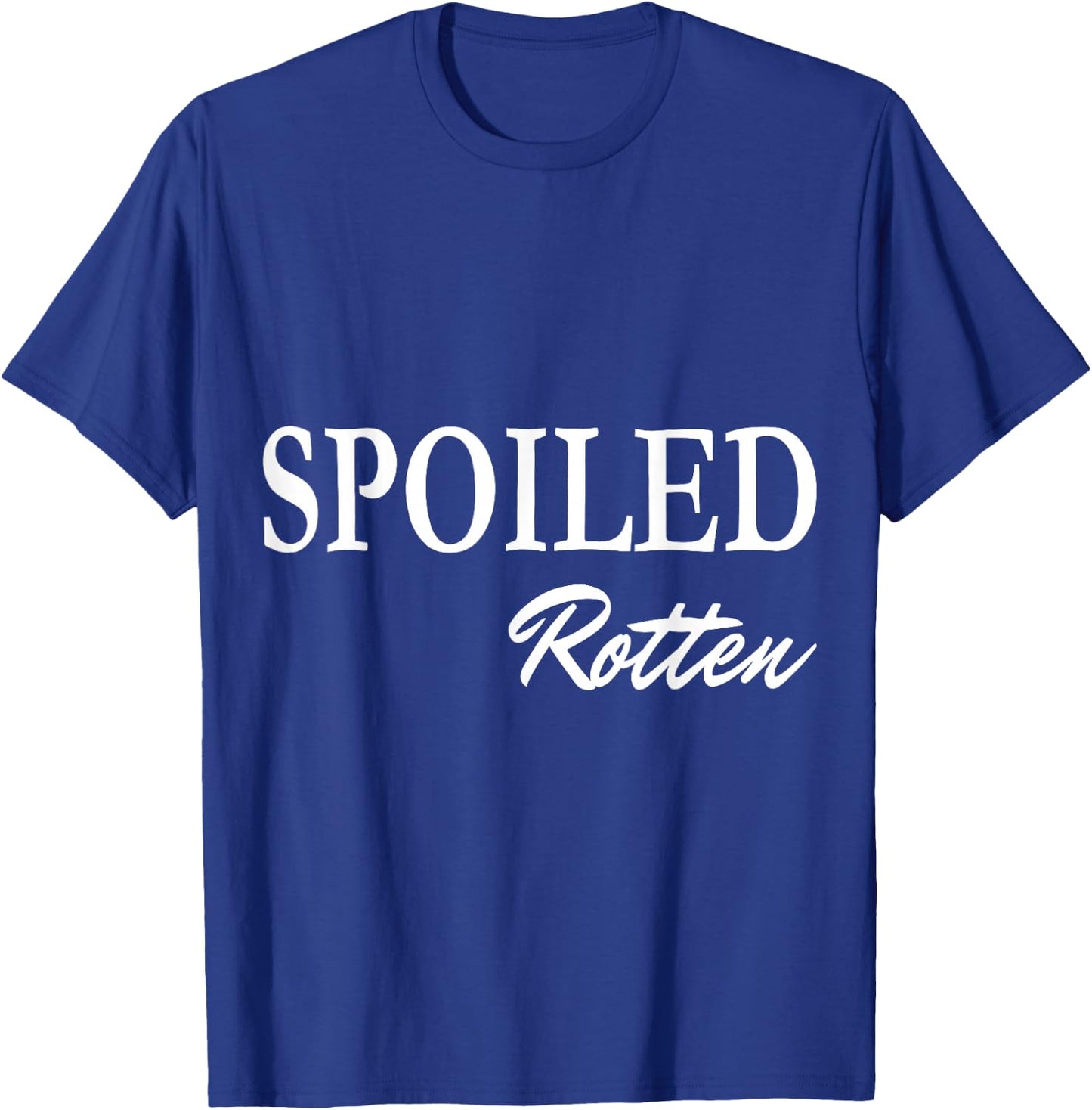 Spoiled Rotten T-Shirt - T-Shirt | Royal