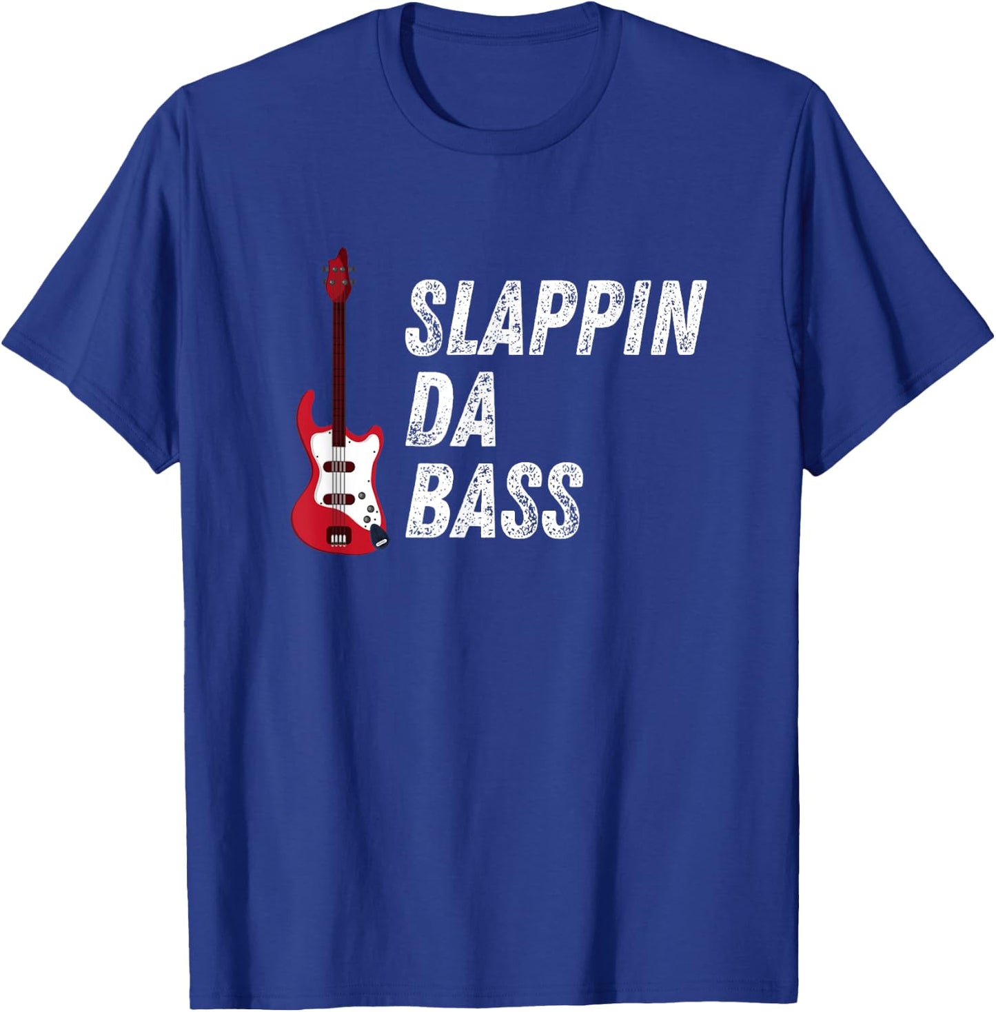 Slappin Da Bass Player Bassist Guitar Musician Music T-Shirt - T-Shirt | Royal