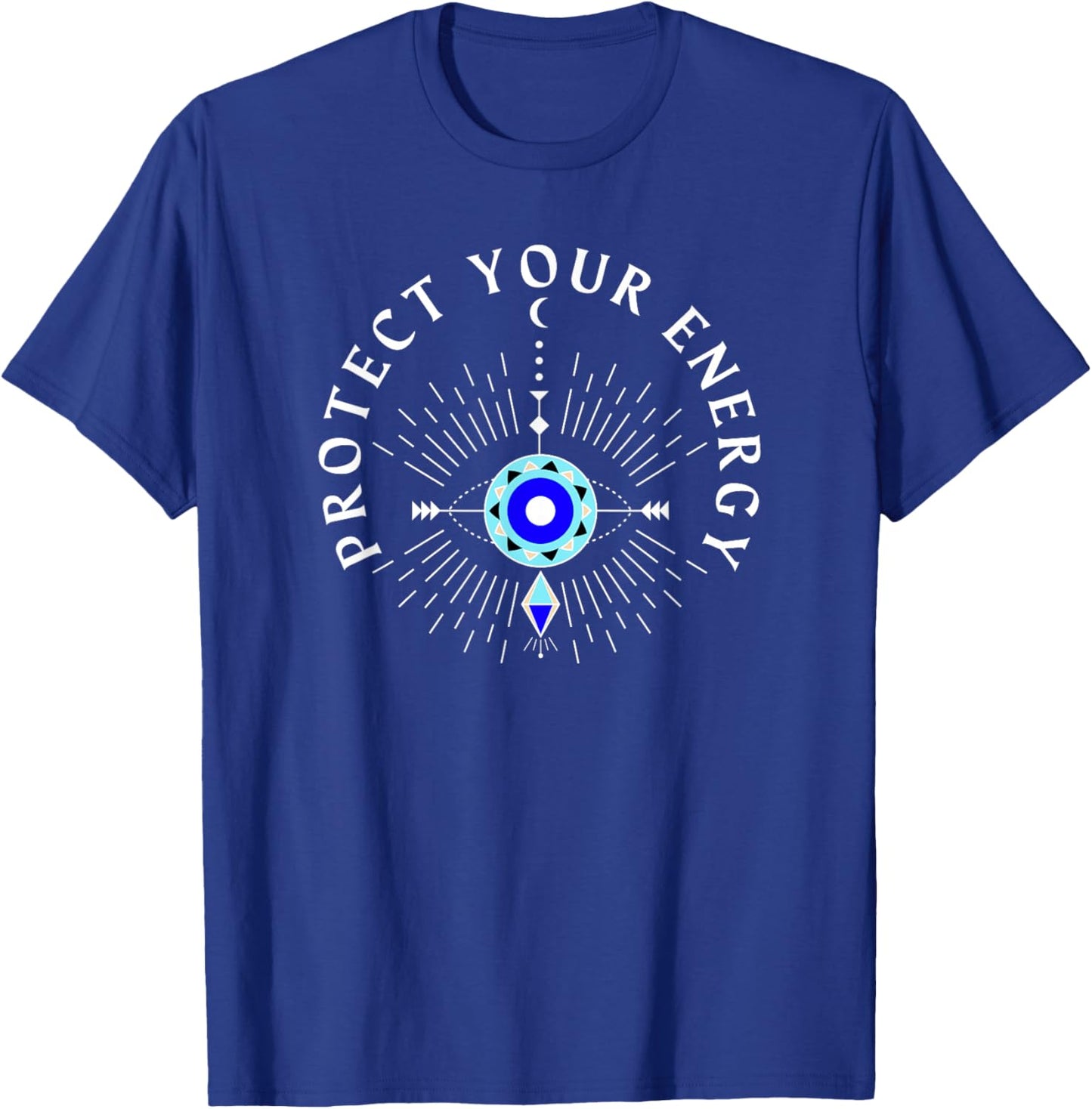 Protect Your Energy Evil Eye Positive Quote Gifts For T-Shirt - T-Shirt | Royal