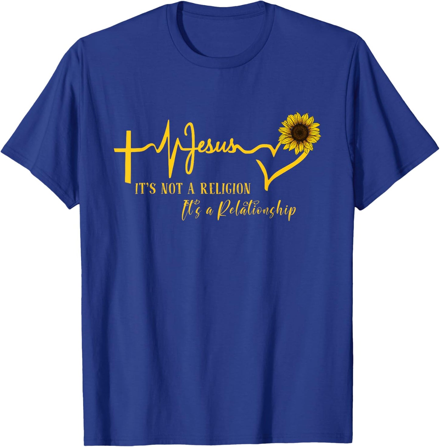 Jesus It's not Religion It's a Relationship Sunflower Christ T-Shirt - T-Shirt | Royal