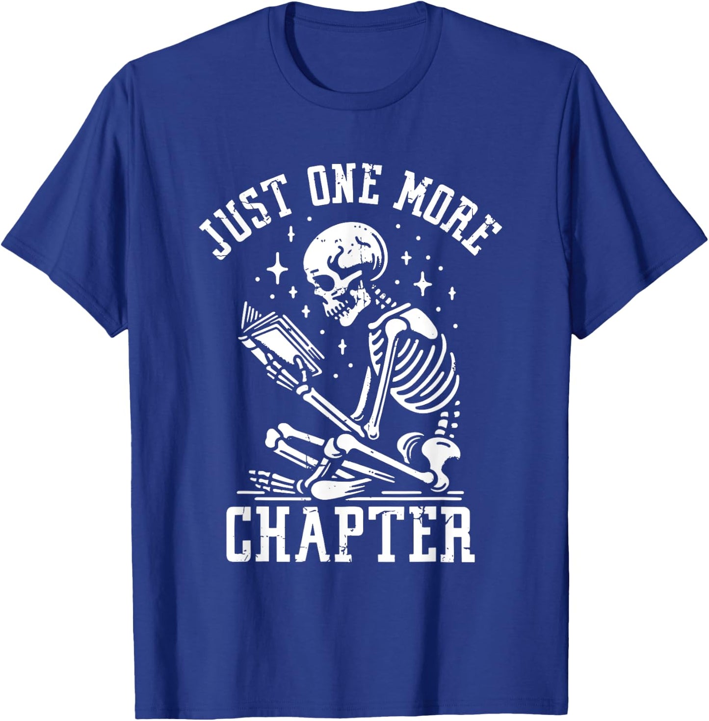Just One More Chapter, Funny Skeleton Reading Book T-Shirt - T-Shirt | Royal