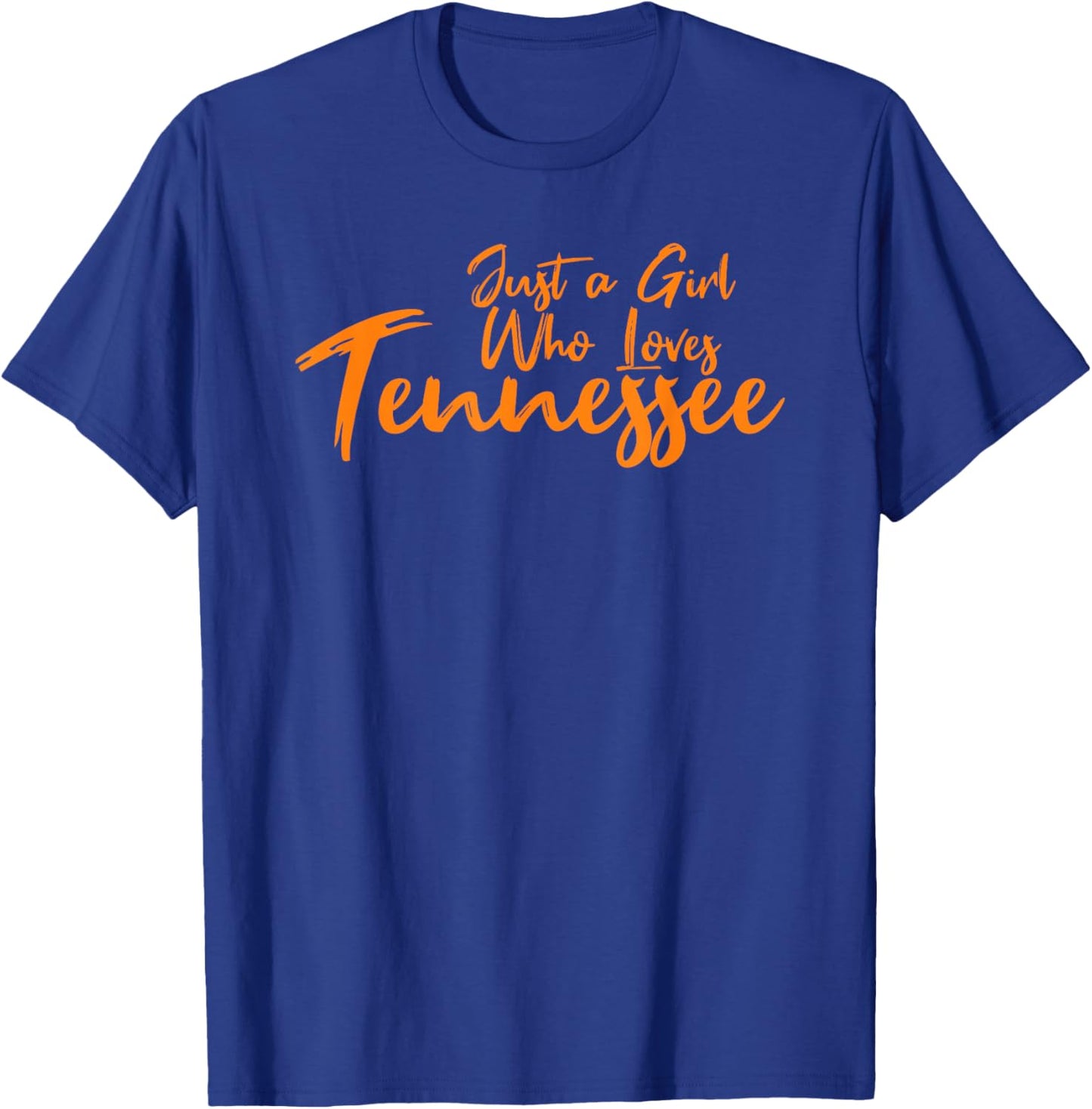 Just A Girl Who Loves Tennessee, Women's Cute TN Orange T-Shirt - T-Shirt | Royal
