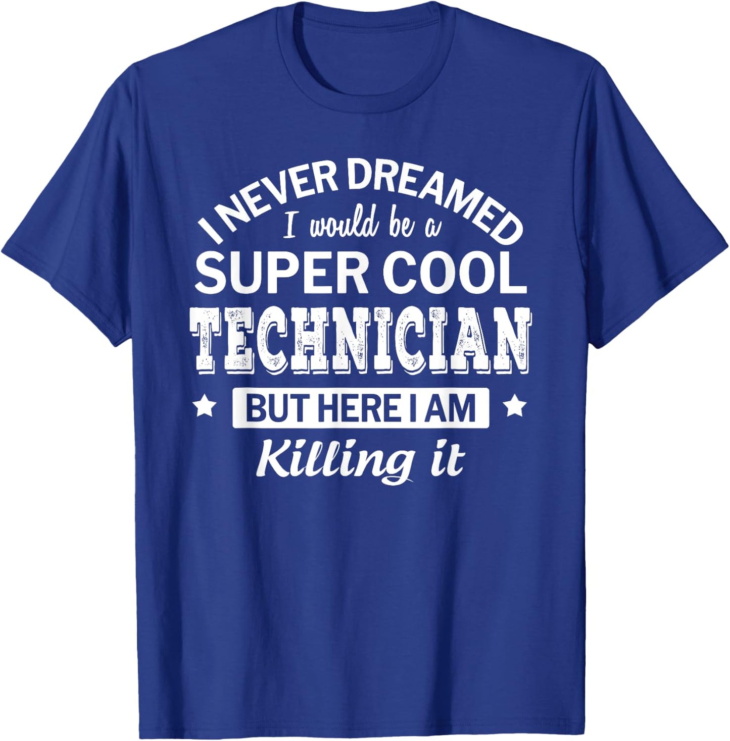 Funny Technician Gift T-Shirt - T-Shirt | Royal
