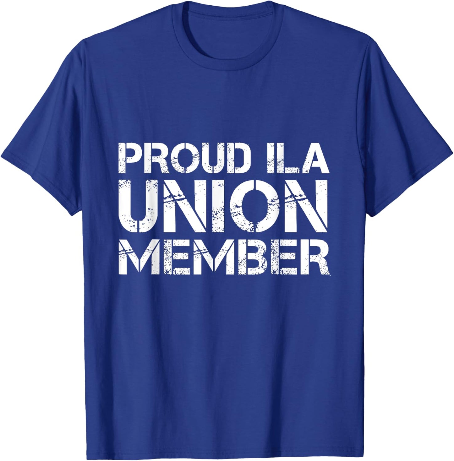 ILA Strike Longshoremen Proud Union Member T-Shirt - T-Shirt | Royal