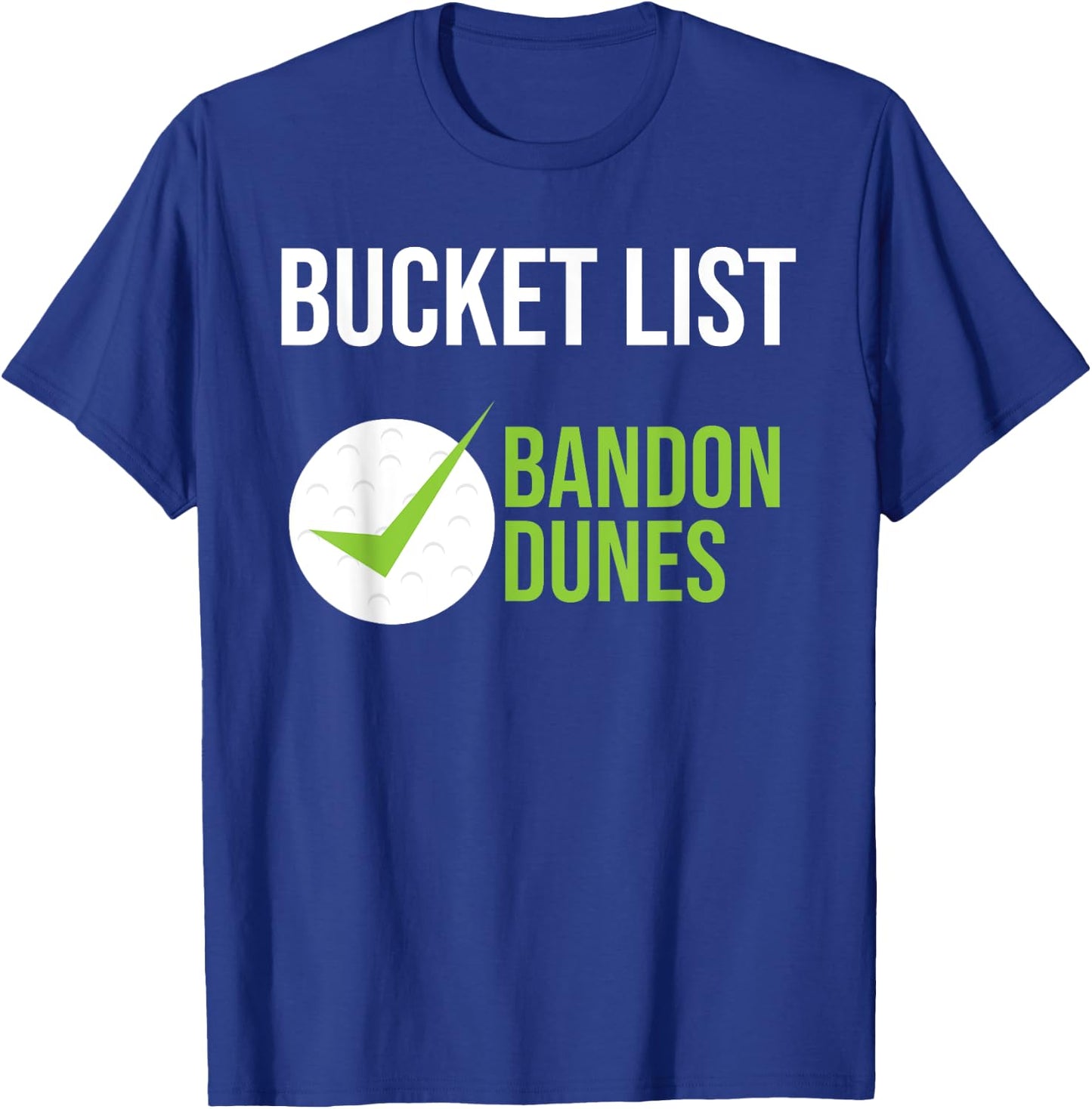 NiffTees - Bucket List Golf Fanatic Shirts Bandon Dun T-Shirt - T-Shirt | Royal