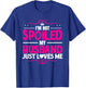 Spoiled Wife I'm Not Spoiled My Husband Just Loves Me Women T-Shirt - T-Shirt | Royal