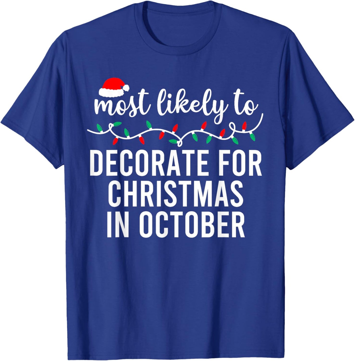 Most Likely to Christmas Shirt Matching Family Pajamas Funny T-Shirt - T-Shirt | Royal