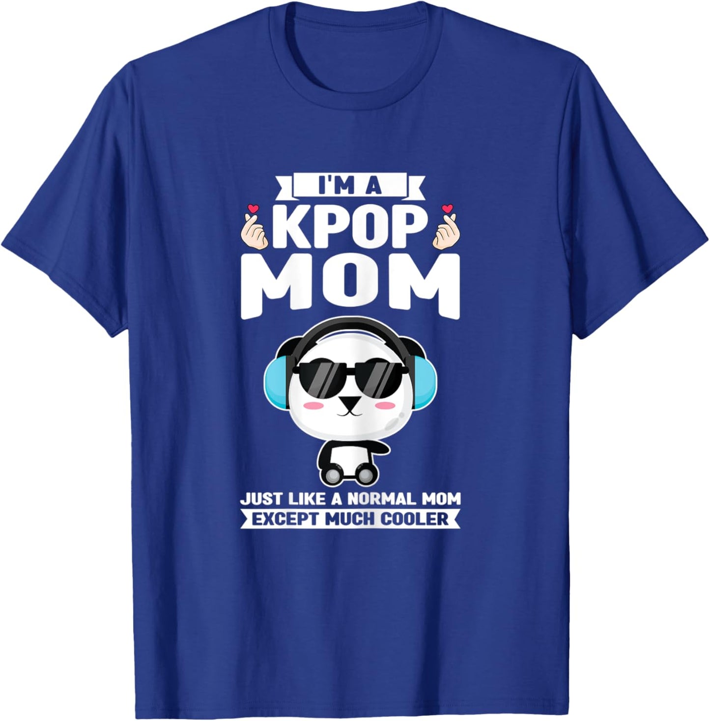 I'm a kpop mom just like a normal mom Kpop merch T-Shirt - T-Shirt | Royal