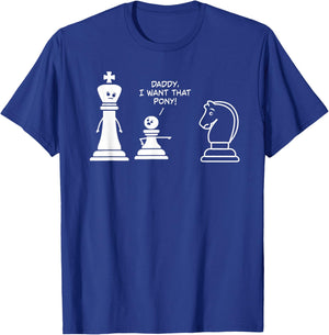 Funny Chess Daddy I Want That Pony Kids Meme Knight T-Shirt - T-Shirt | Royal