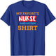 My Favorite Nurse Gave Me This Funny Medical Patient Top T-Shirt - T-Shirt | Royal