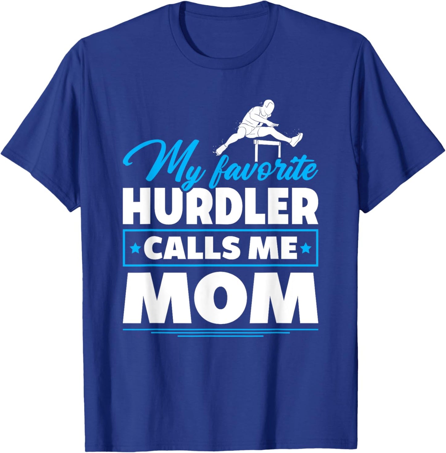 Hurdling Mom Hurdles Proud Track And Field Hurdler Mom T-Shirt - T-Shirt | Royal
