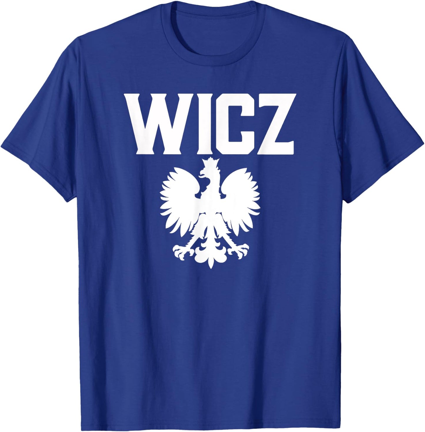 WICZ Polish Surname Polish Falcon Polish Family Dyngus Day T-Shirt - T-Shirt | Royal