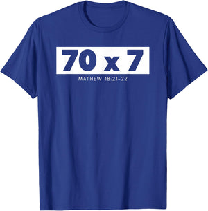 Forgiveness 70 x 7 Times Seventy Times Jesus Matthew 18:22 T-Shirt - T-Shirt | Royal