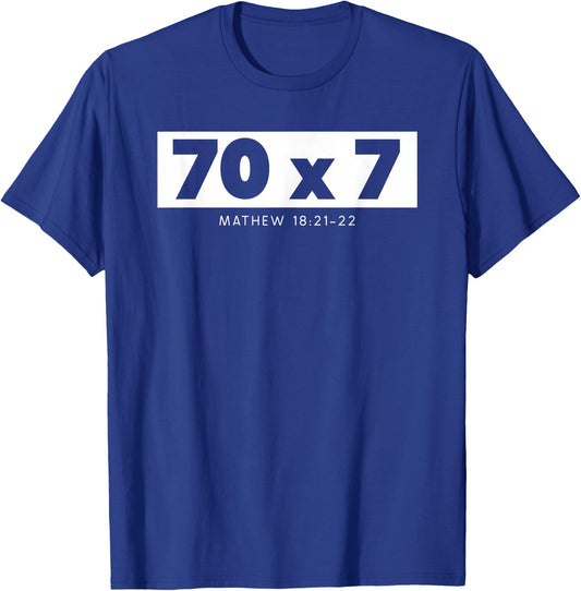 Forgiveness 70 x 7 Times Seventy Times Jesus Matthew 18:22 T-Shirt - T-Shirt | Royal