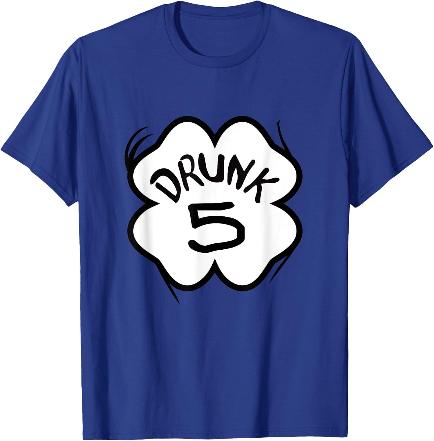 Drunk 5 St Pattys Day Bar Crawl Group Matching T-Shirt - T-Shirt | Royal