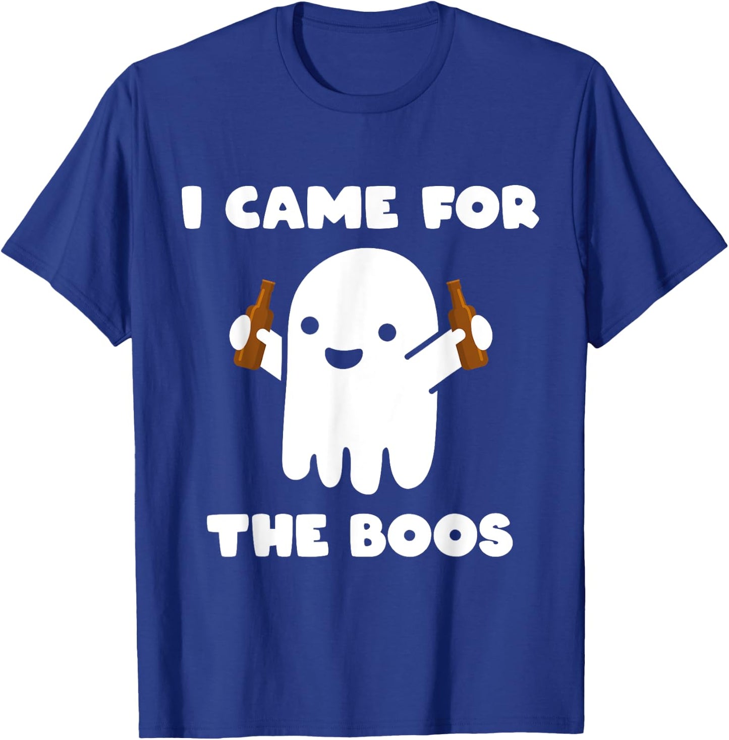 I Came For The Boos Ghost Humour Funny Halloween Costume T-Shirt - T-Shirt | Royal