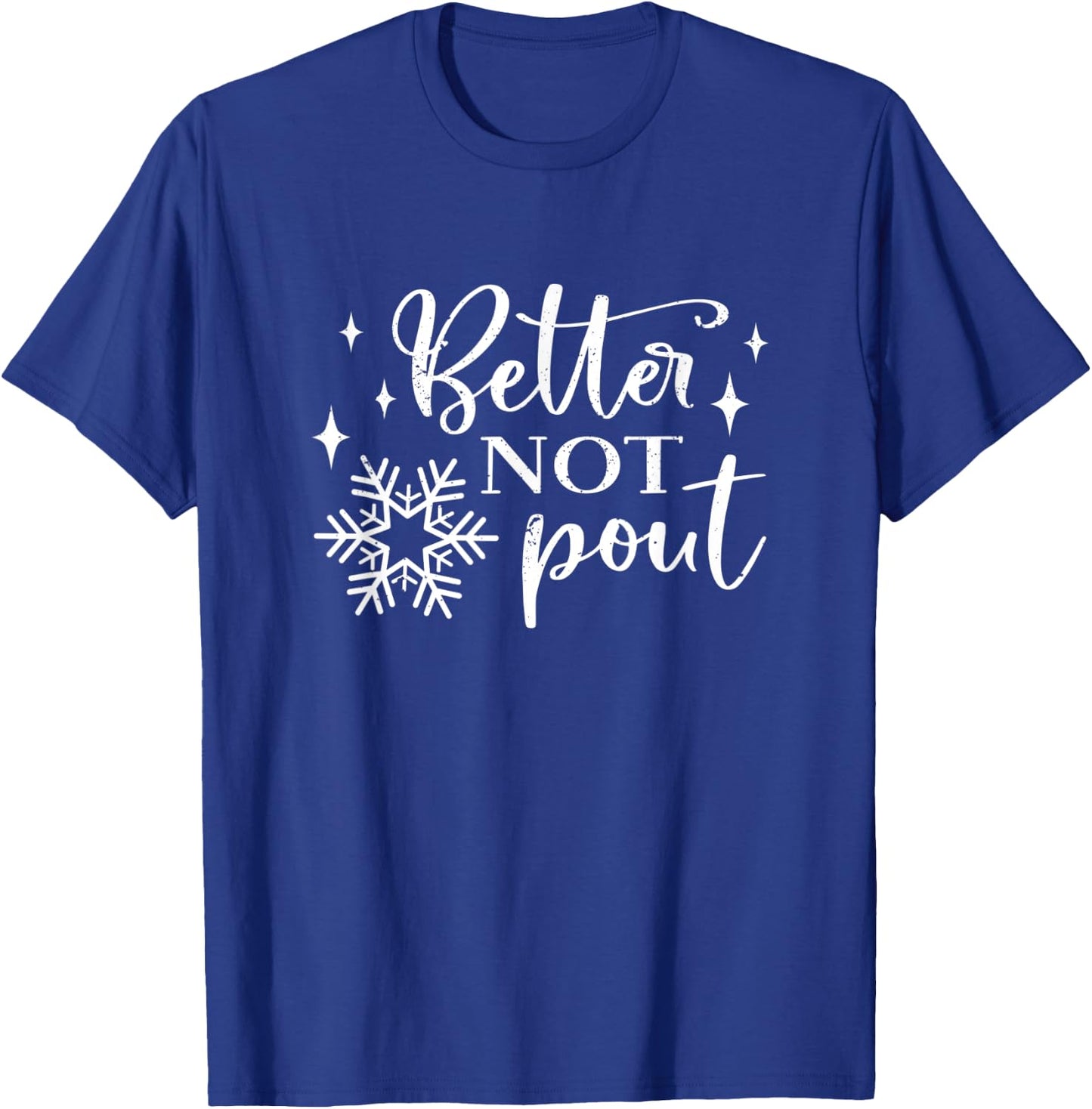 Better Not Pout, Fun Christmas Holiday T-Shirt - T-Shirt | Royal