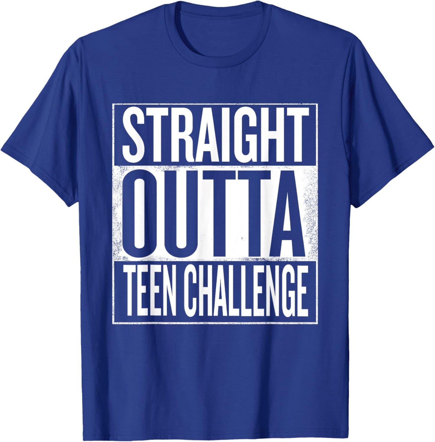 Straight Outta Teen Challenge T-Shirt - T-Shirt | Royal