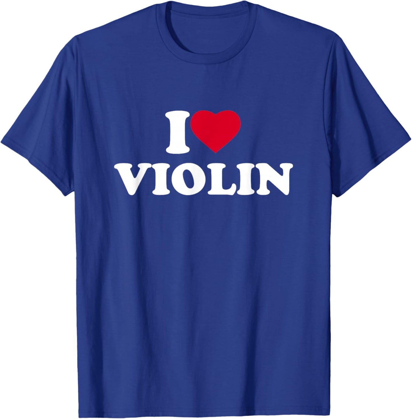 I Love Violin I Heart Violin Lover Player Violinist T-Shirt - T-Shirt | Royal